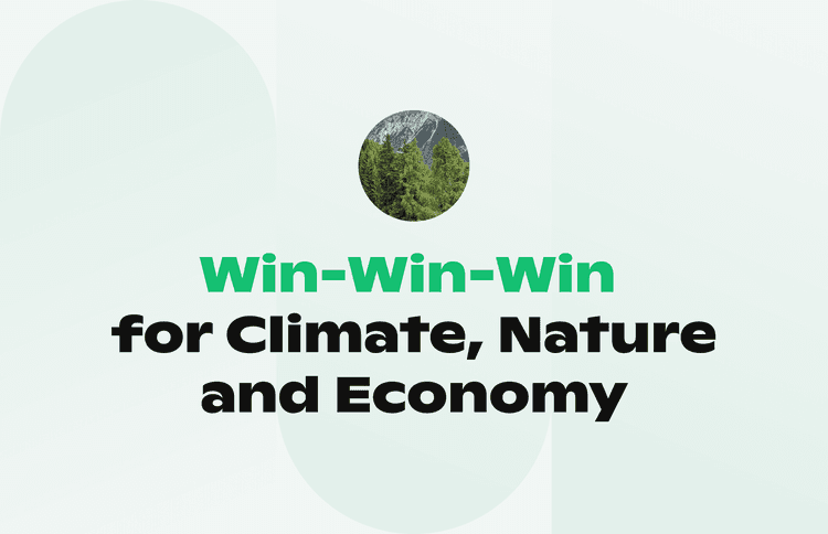 A picture of a forest and a text “Win win win for climate, nature and economy”