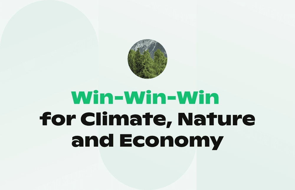 A picture of a forest and a text “Win win win for climate, nature and economy”